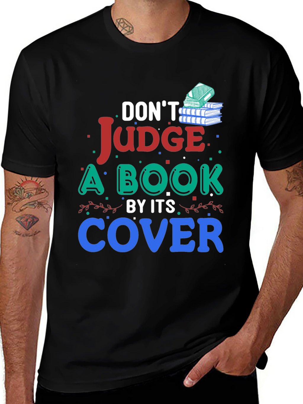 Dont Judge a Book By Its Cover Graphic T-Shirt