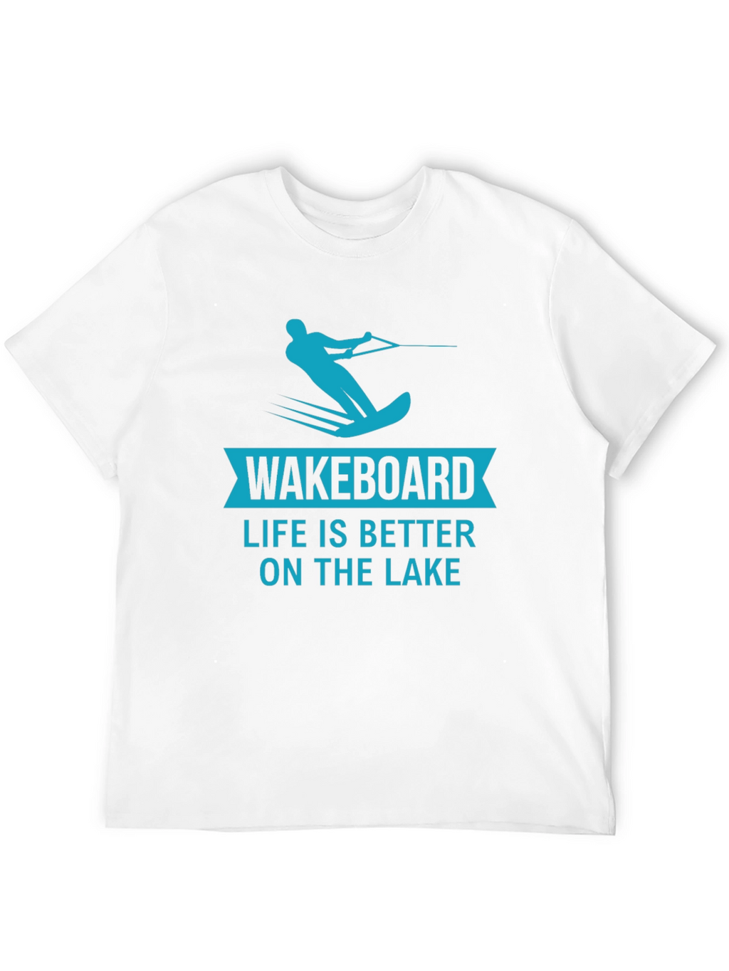 Wakeboard Life is Better on the Lake T-Shirt