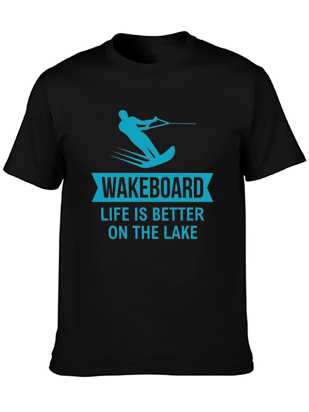 Wakeboard Life is Better on the Lake T-Shirt