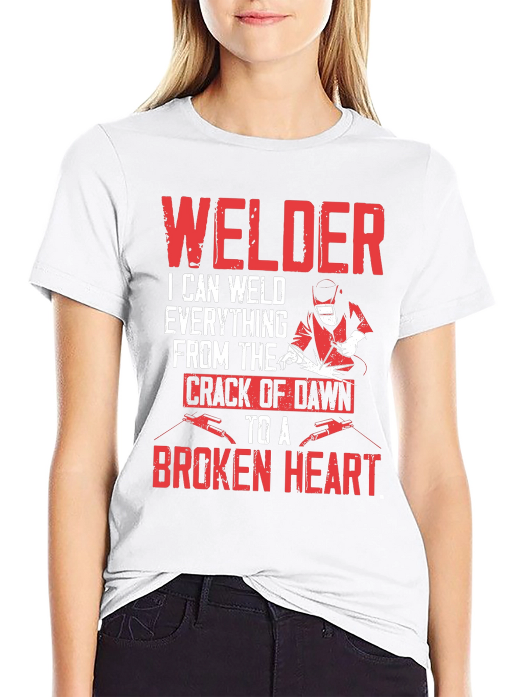 Welder T-Shirt - I Can Weld Everything