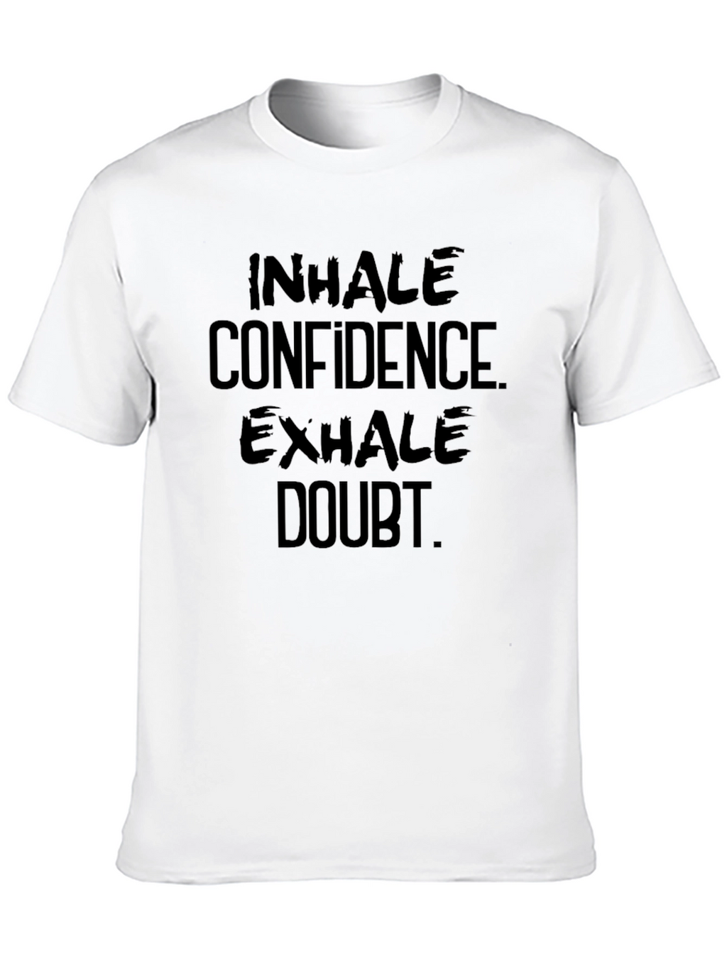 Inhale Confidence Exhale Doubt Graphic Tee