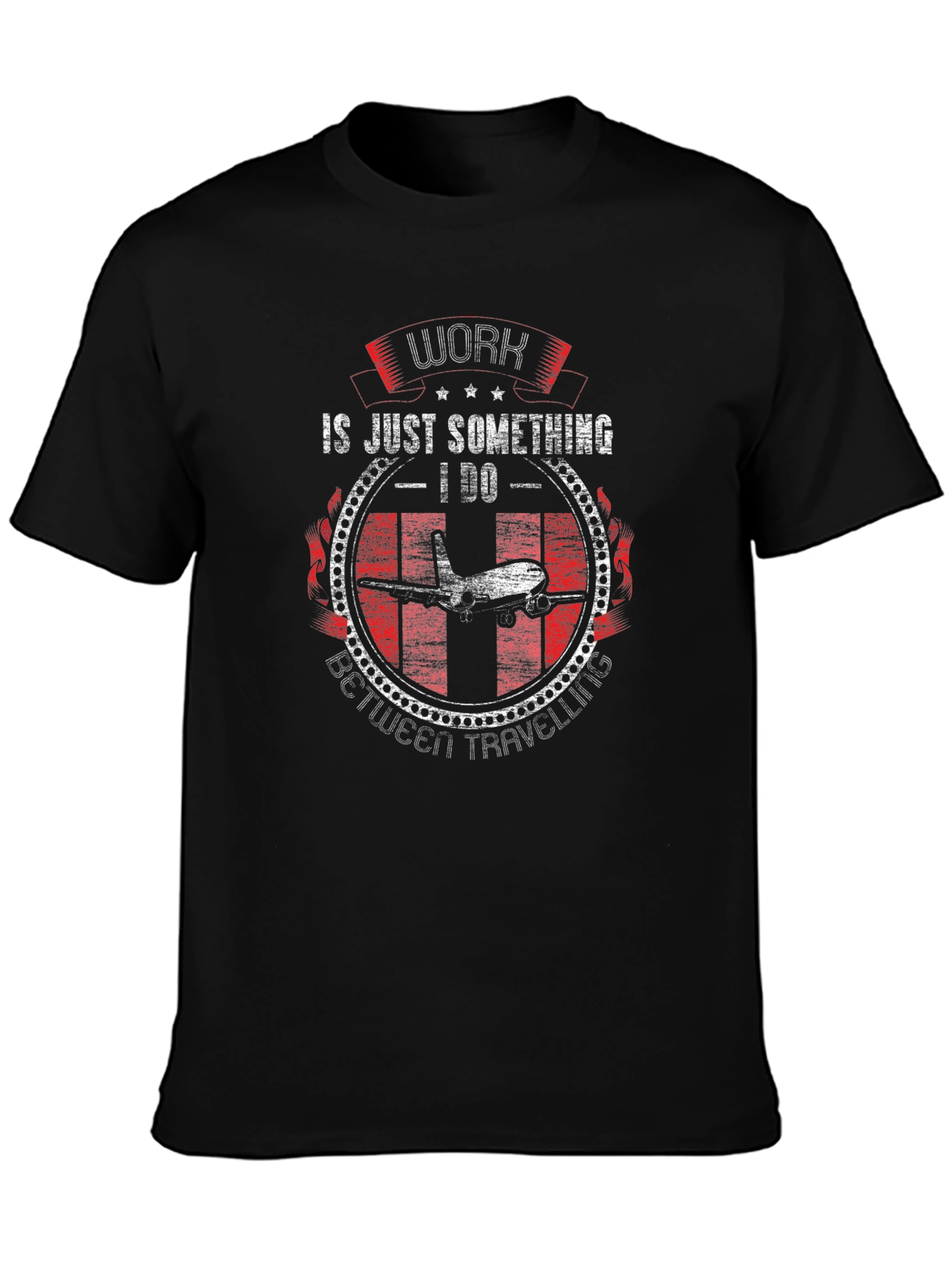 Work is Just Something I Do Airplane T-Shirt