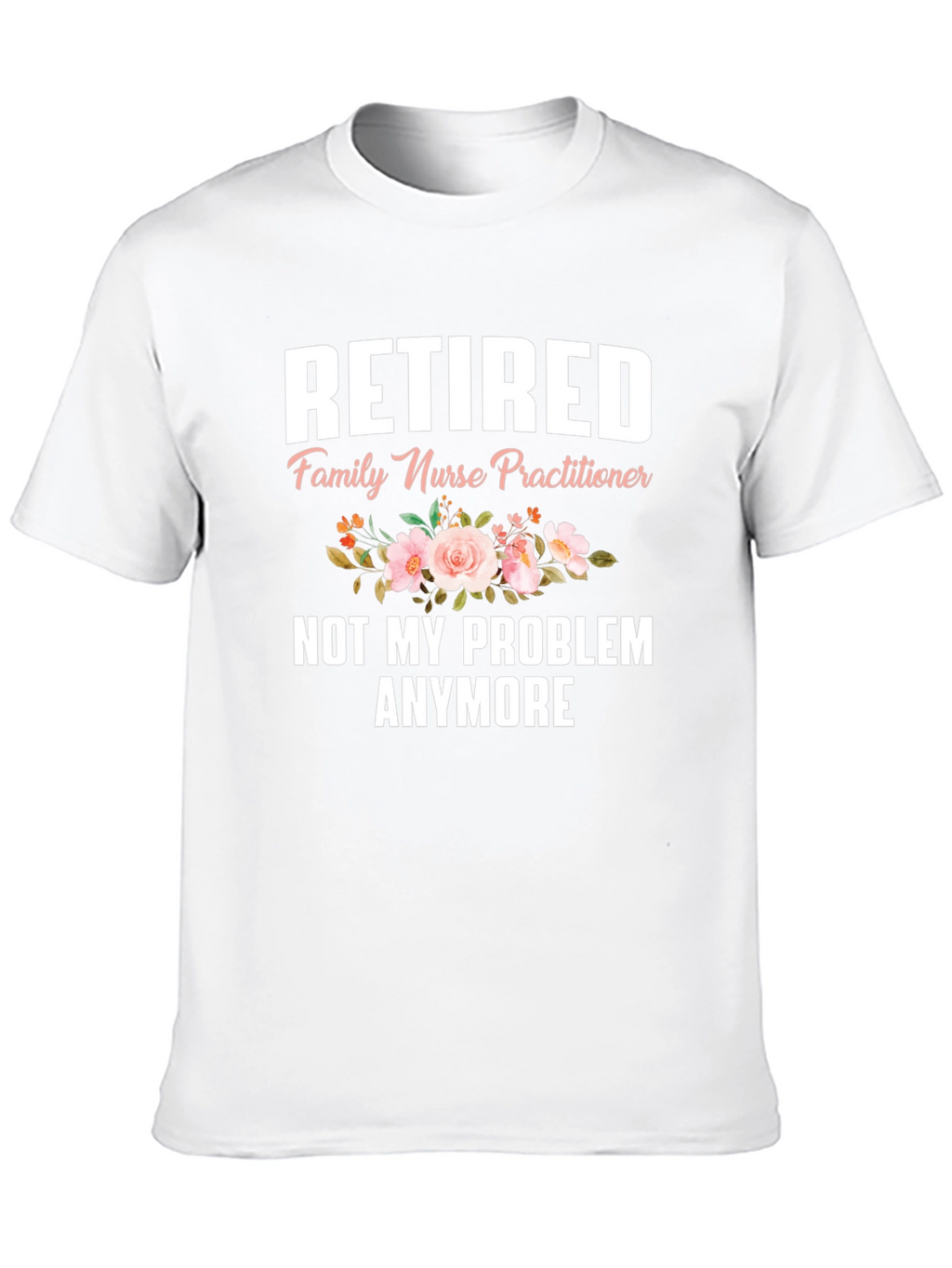 Retired Nurse Practitioner T-Shirt
