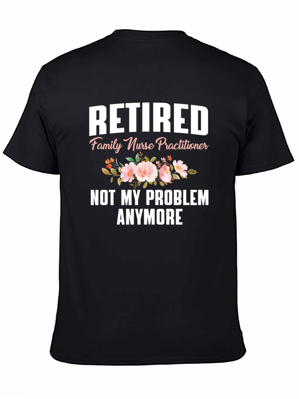 Retired Nurse Practitioner T-Shirt