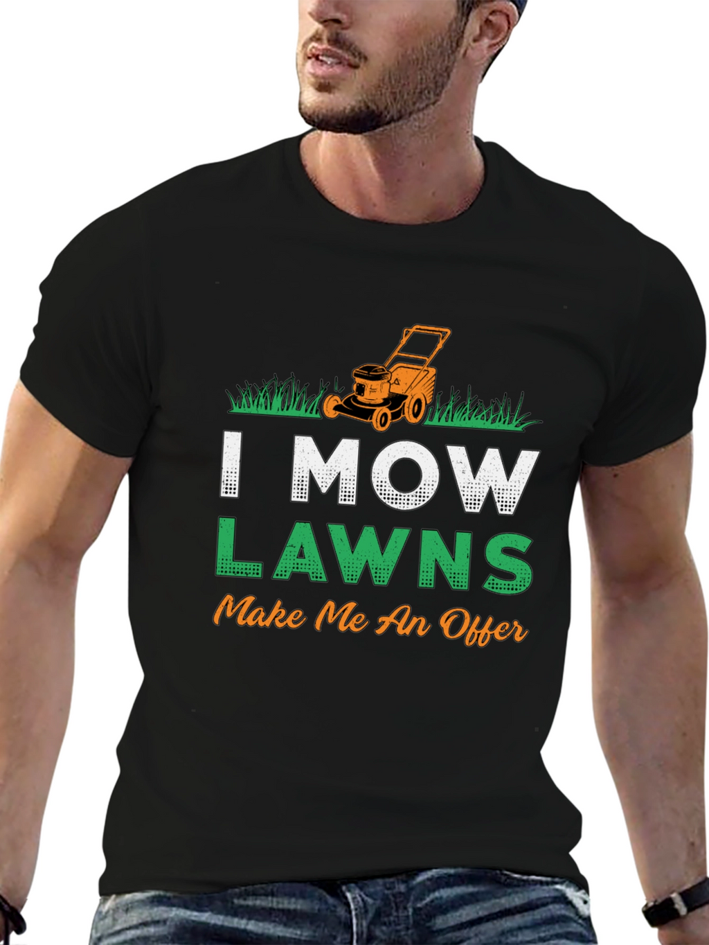 I Mow Lawns T-Shirt - Make Me An Offer