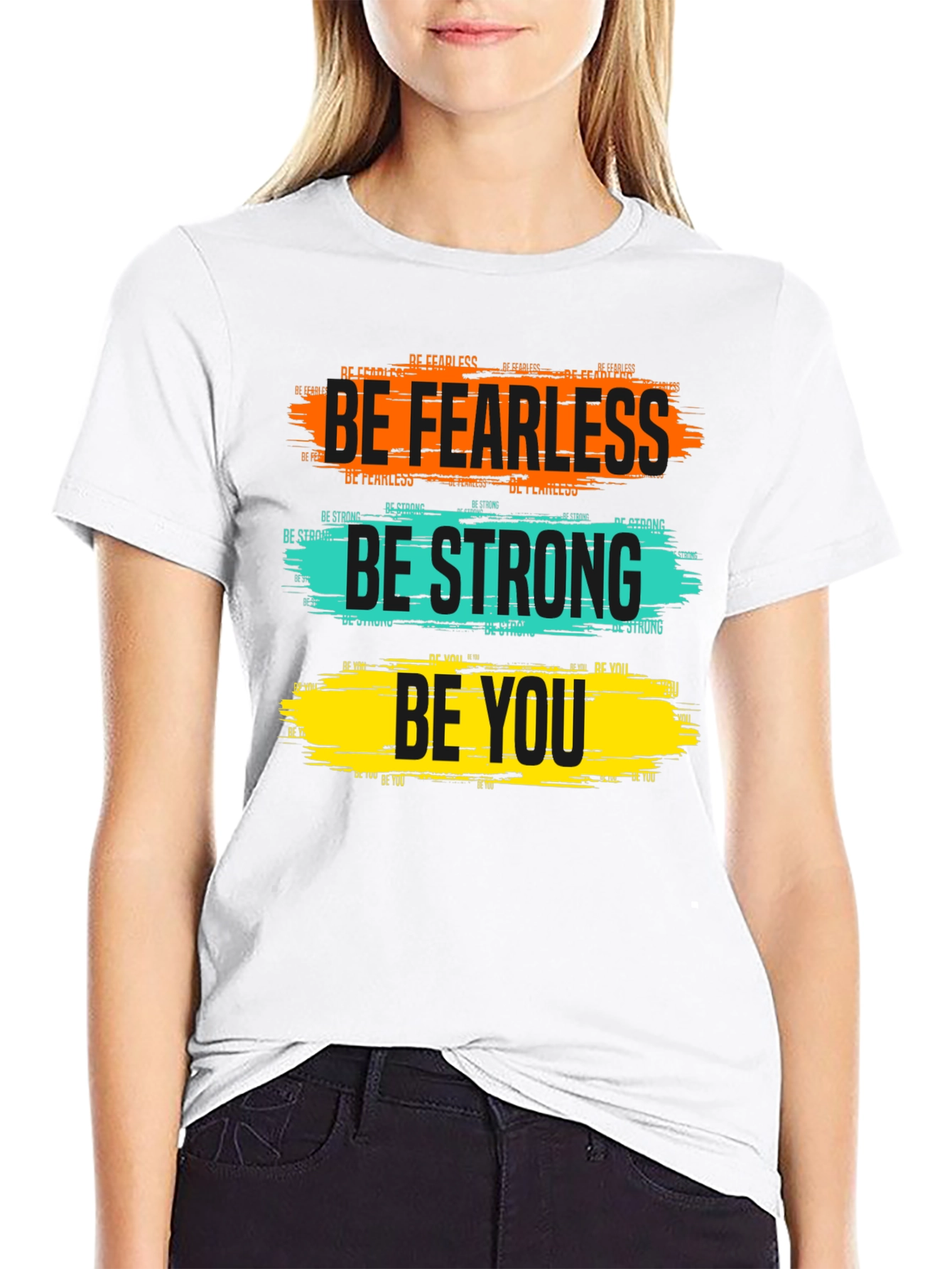 Inspirational Graphic Tee: Be Fearless Strong You