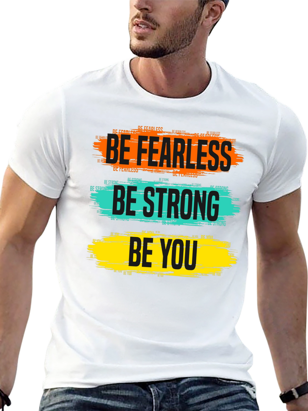 Inspirational Graphic Tee: Be Fearless Strong You
