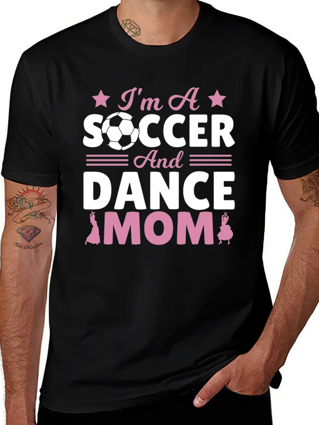 Im A Soccer And Dance Mom T-Shirt