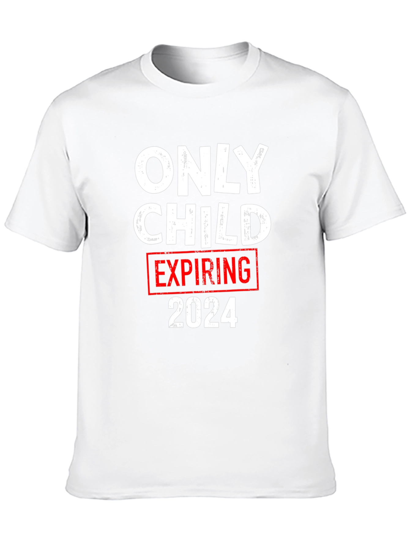 Only Child Expiring 2024 T-Shirt - Humorous Expecting Parent Tee