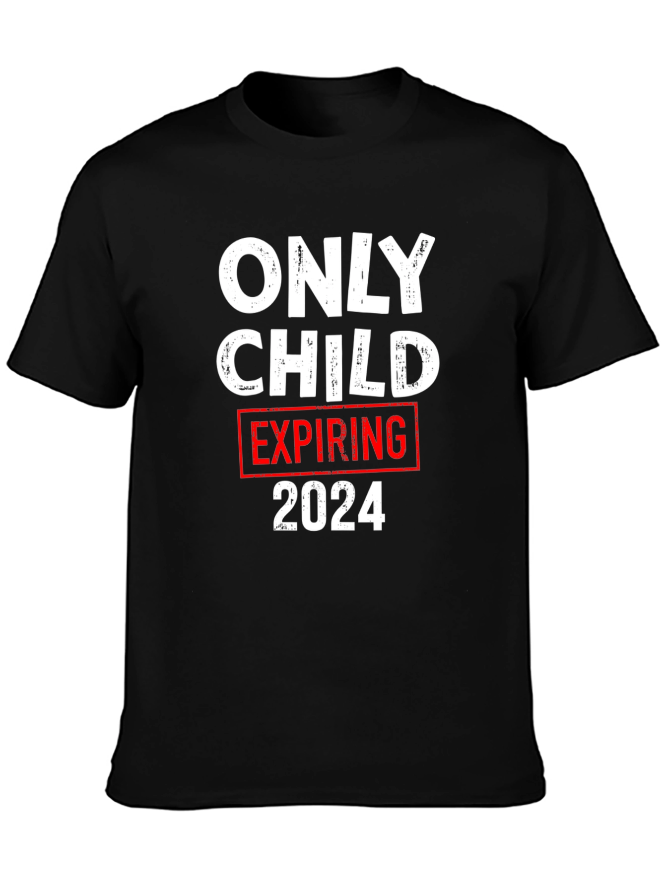 Only Child Expiring 2024 T-Shirt - Humorous Expecting Parent Tee