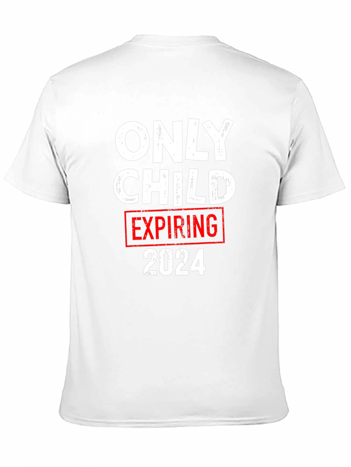 Only Child Expiring 2024 T-Shirt - Humorous Expecting Parent Tee