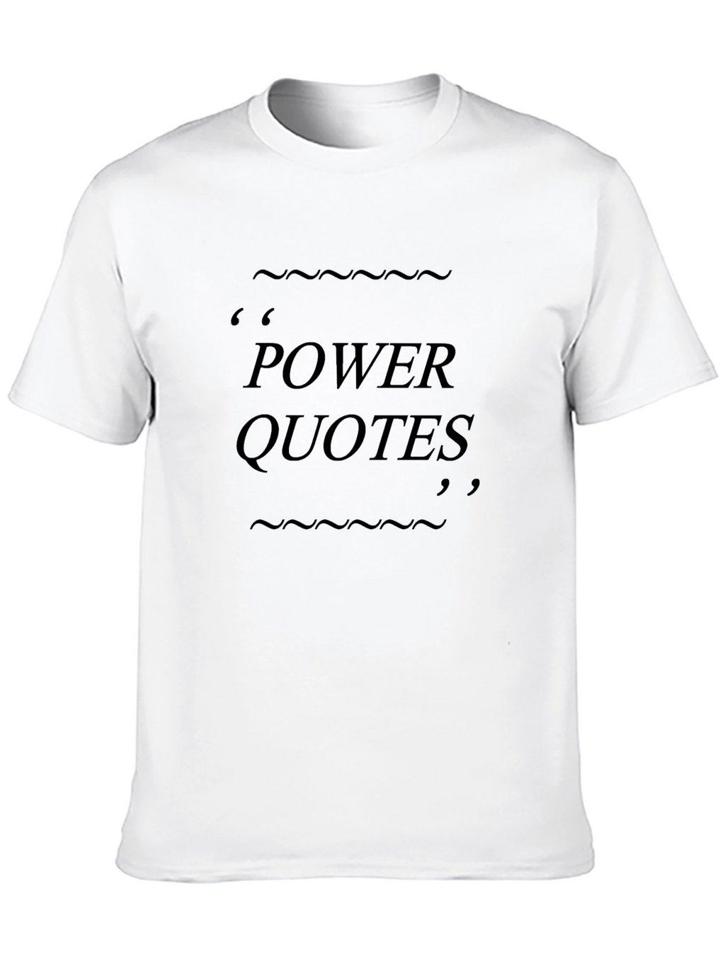 Power Quotes Black T-Shirt