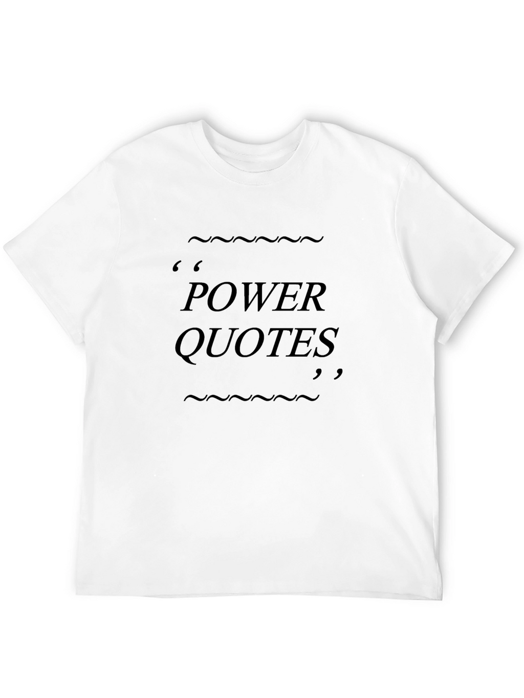 Power Quotes Black T-Shirt