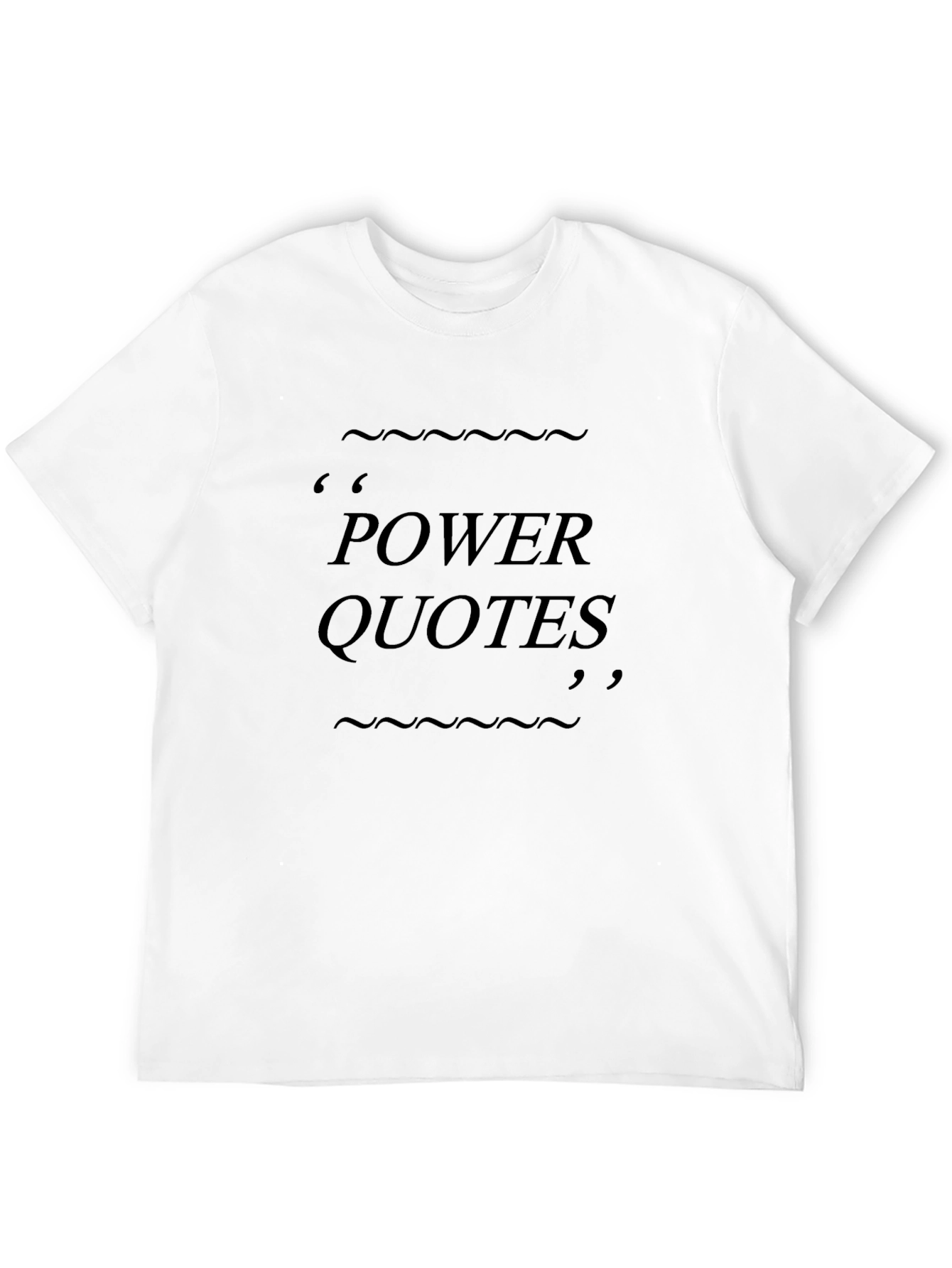 Power Quotes Black T-Shirt