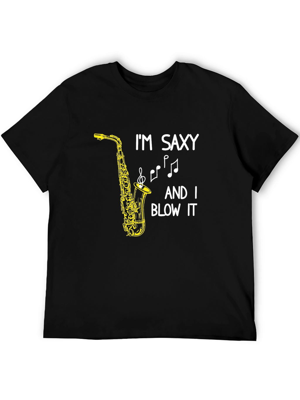 Im Saxy And I Blow It T-Shirt