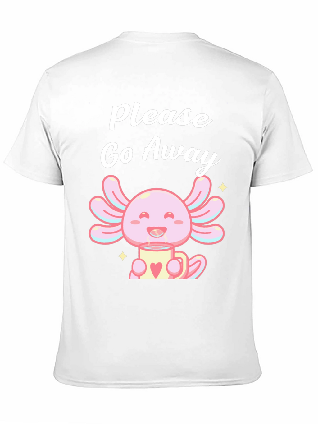 Axolotl Please Go Away T-Shirt
