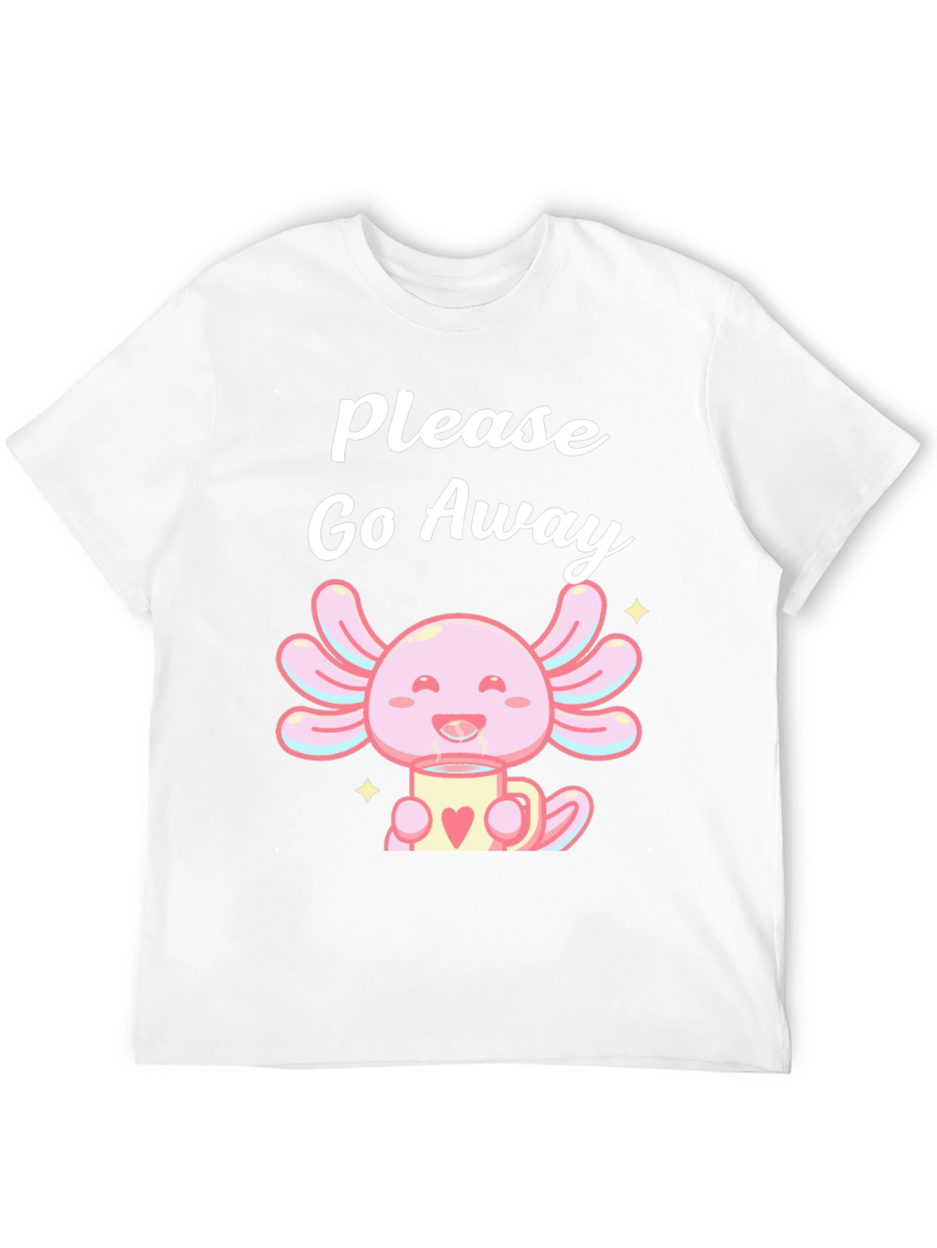 Axolotl Please Go Away T-Shirt