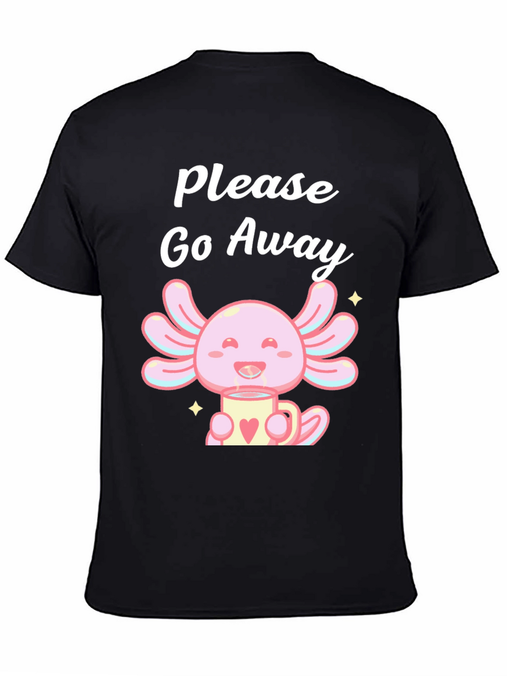 Axolotl Please Go Away T-Shirt