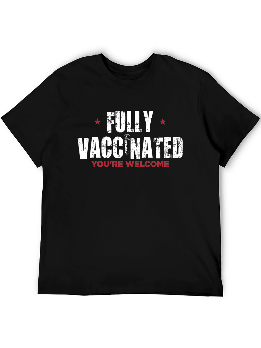 Fully Vaccinated Graphic Tee - Youre Welcome!