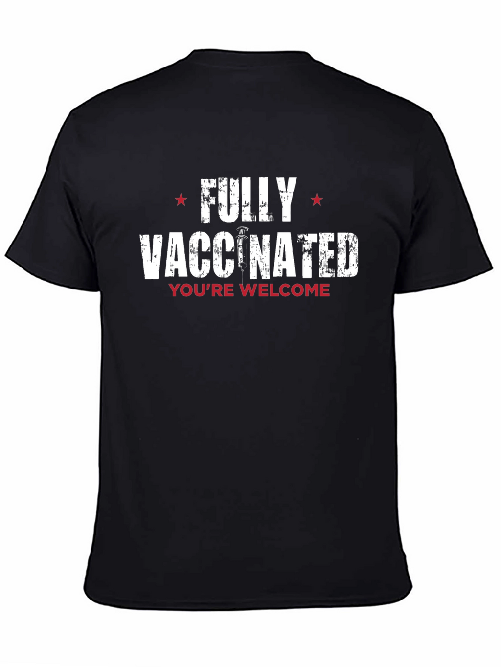 Fully Vaccinated Graphic Tee - Youre Welcome!