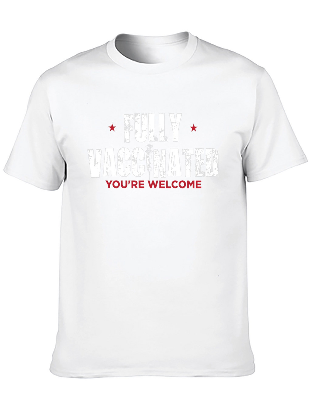 Fully Vaccinated Graphic Tee - Youre Welcome!