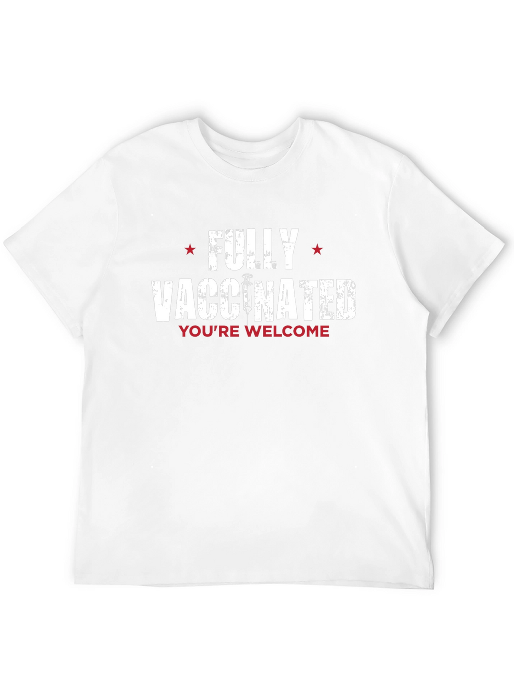 Fully Vaccinated Graphic Tee - Youre Welcome!