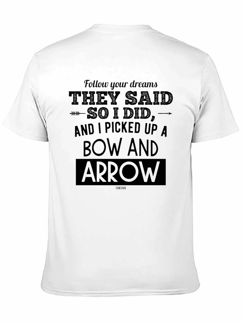 Follow Your Dreams Bow and Arrow T-Shirt