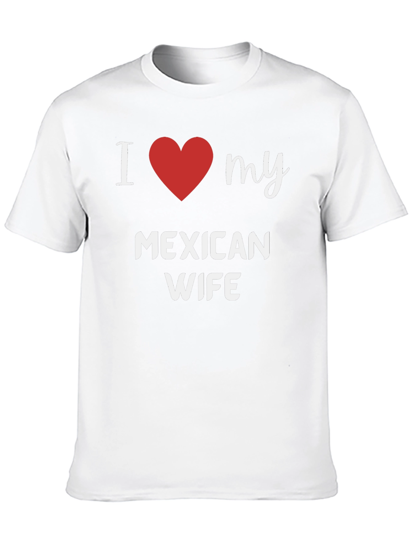 I Heart My Mexican Wife T-Shirt