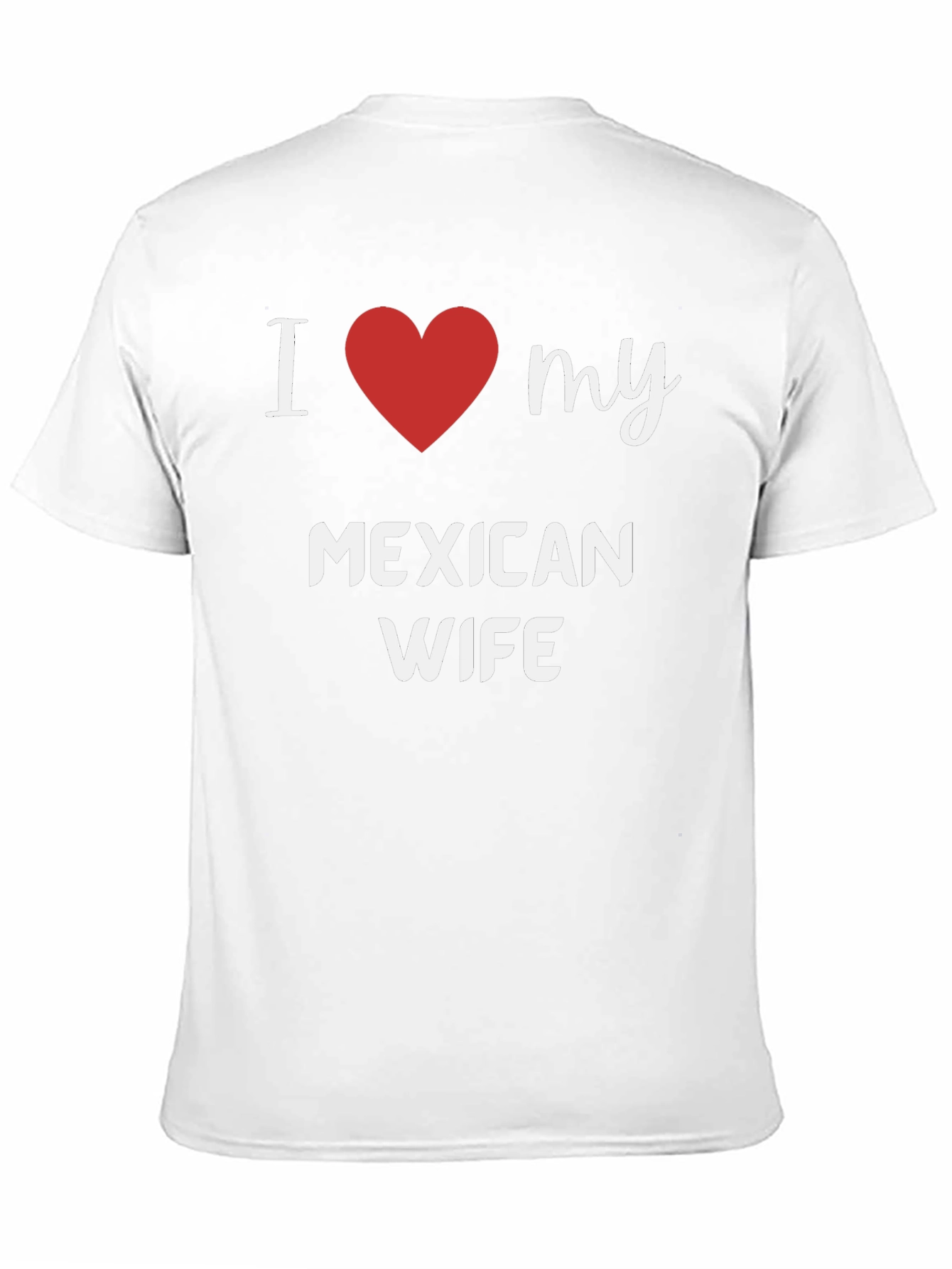 I Heart My Mexican Wife T-Shirt