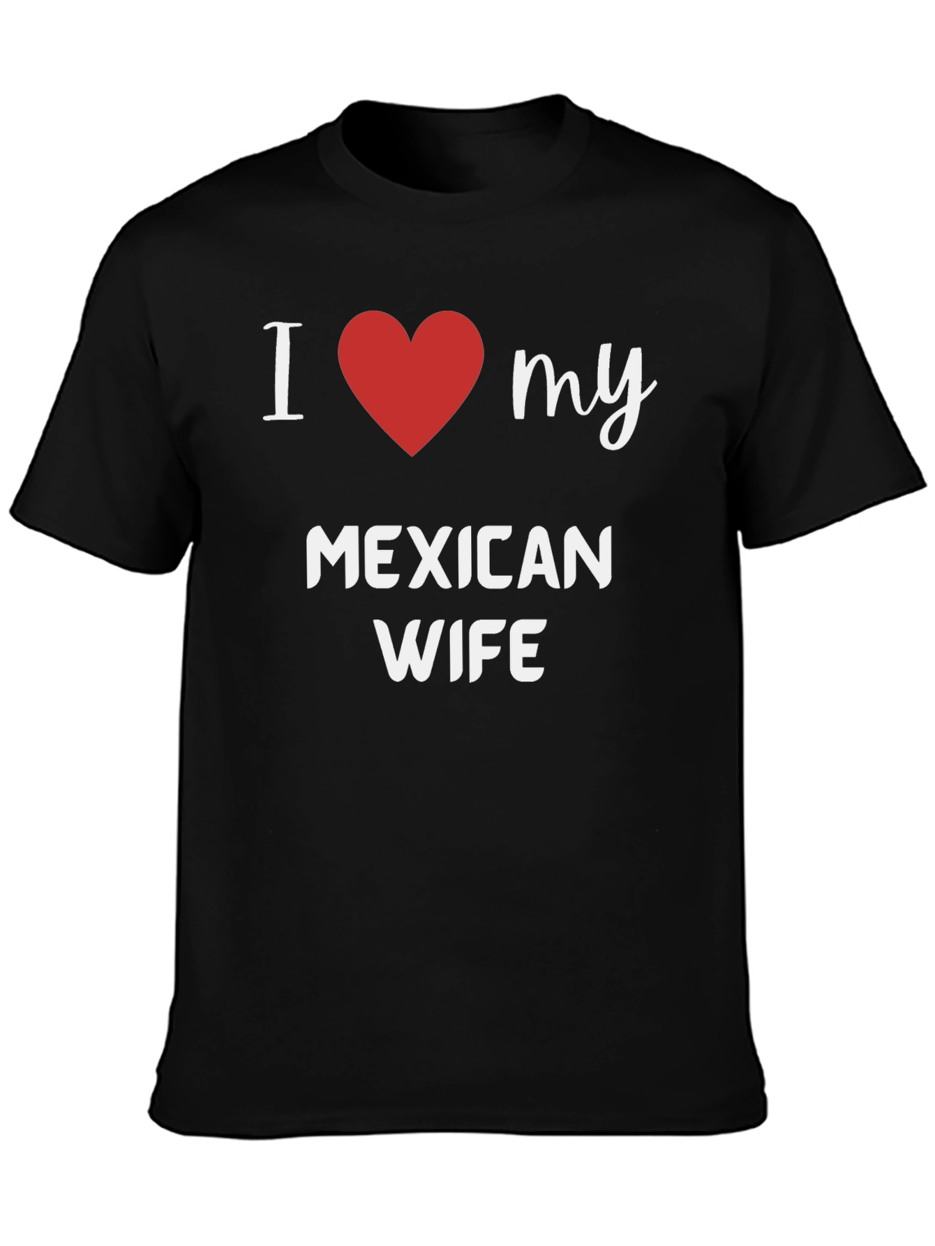 I Heart My Mexican Wife T-Shirt