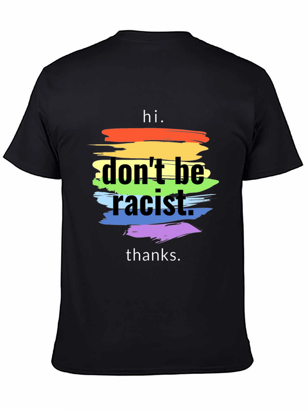 Dont Be Racist T-Shirt - Rainbow Stripe