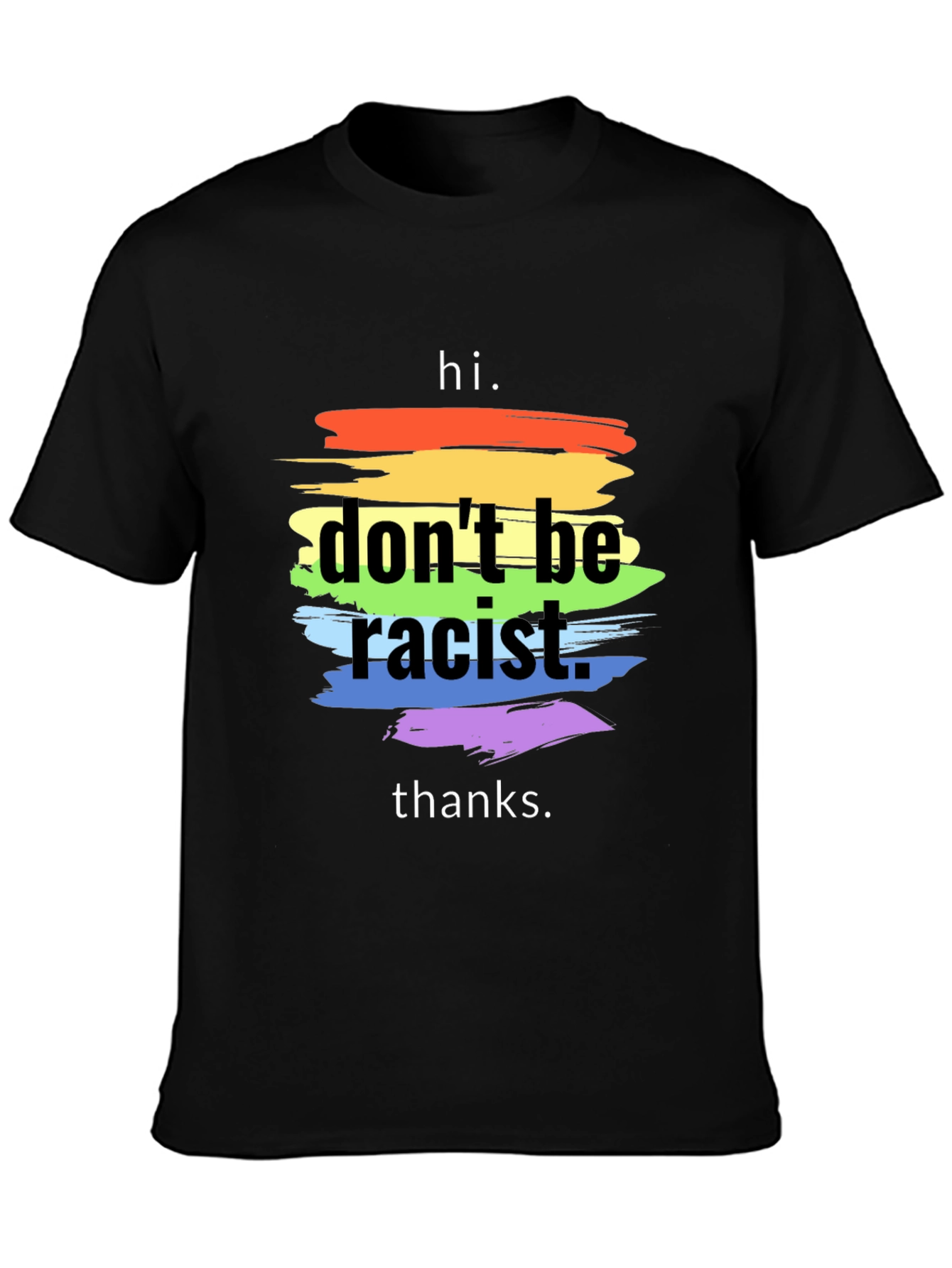 Dont Be Racist T-Shirt - Rainbow Stripe