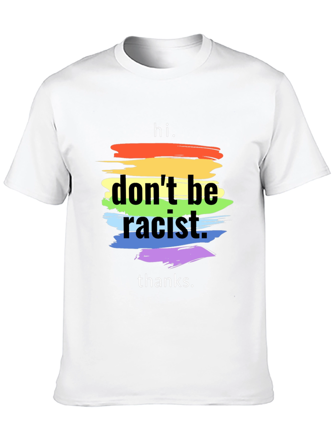 Dont Be Racist T-Shirt - Rainbow Stripe