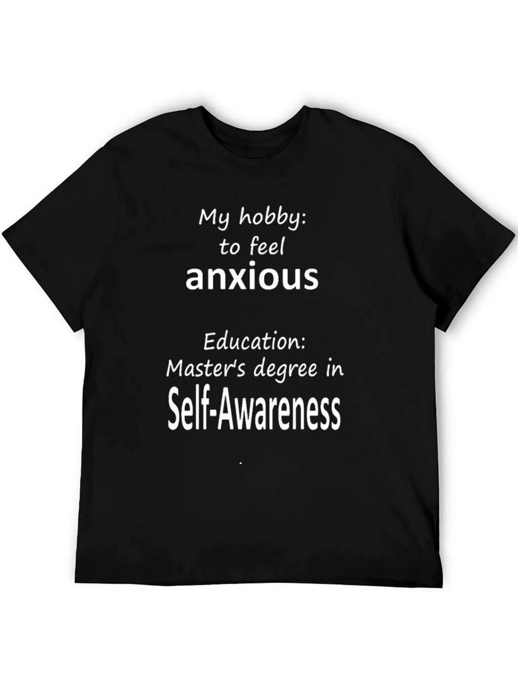 Anxious Hobby T-Shirt - Self Awareness Education Tee
