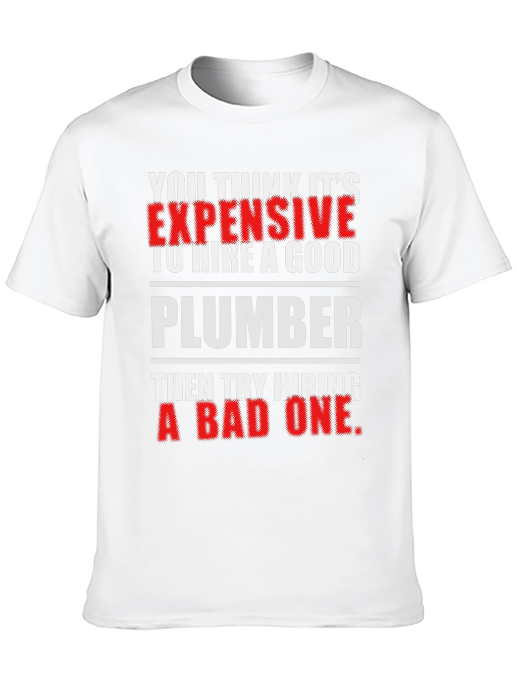 Funny Plumber T-Shirt