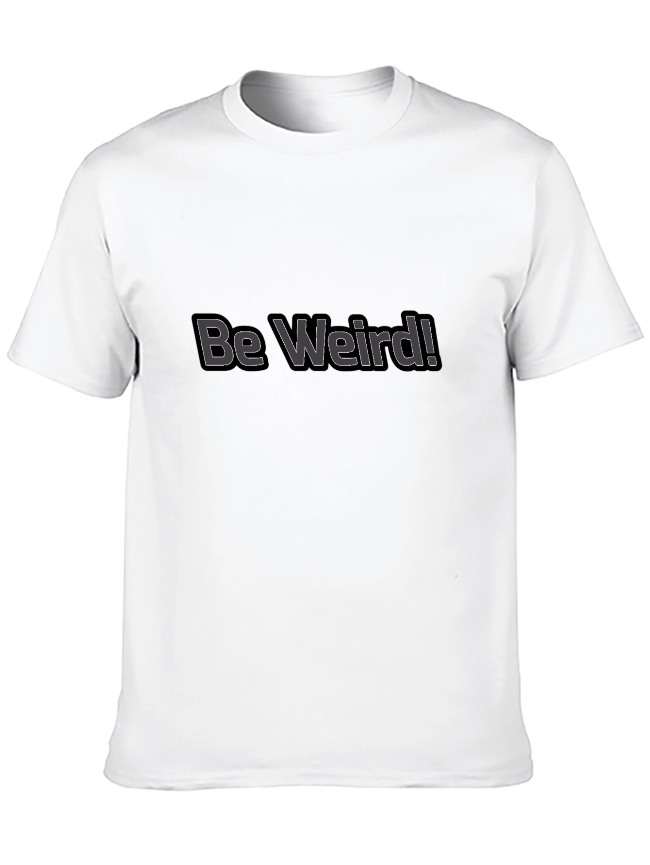 Be Weird! Graphic Tee - Black Cotton Casual T-Shirt