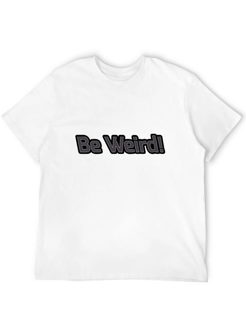 Be Weird! Graphic Tee - Black Cotton Casual T-Shirt