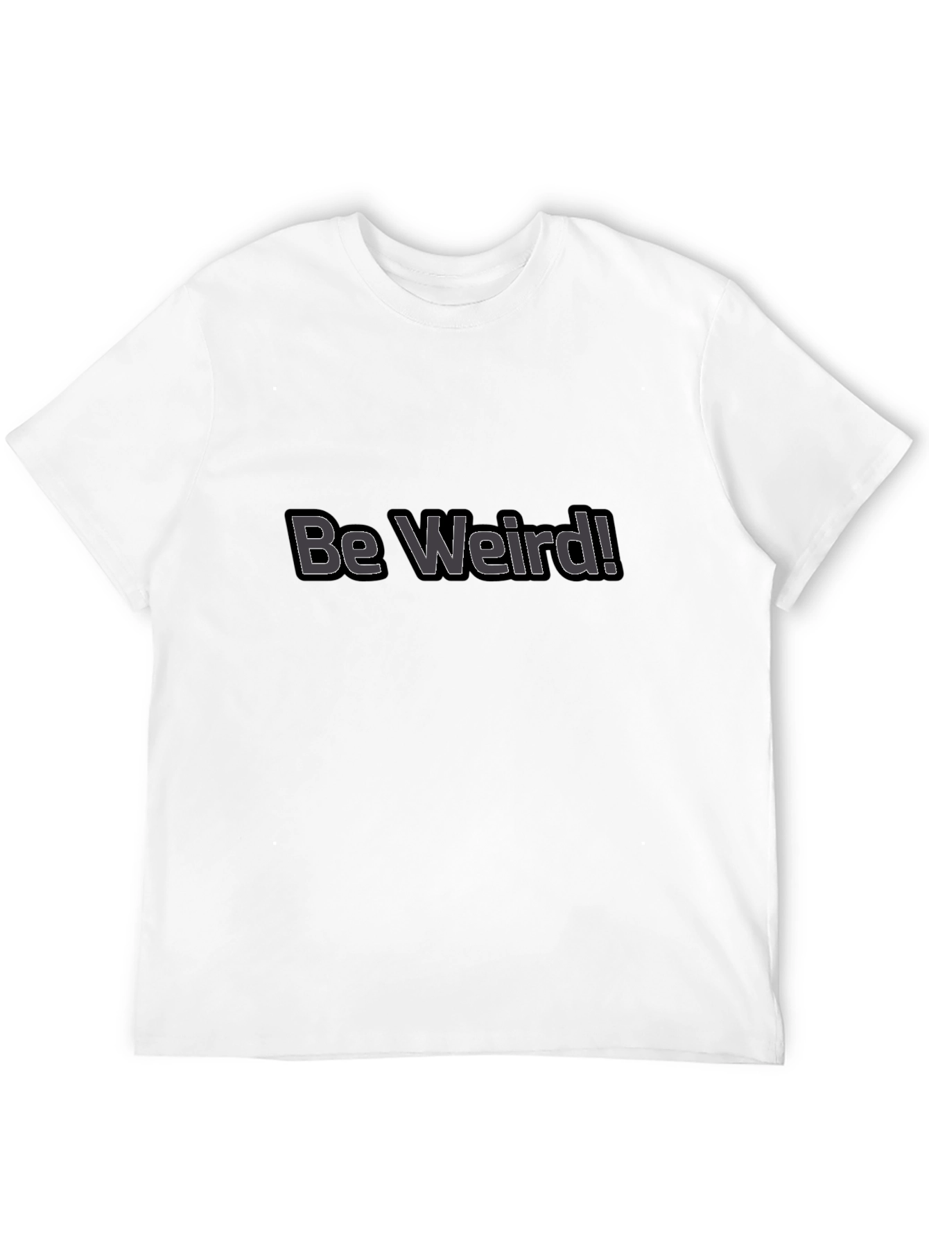 Be Weird! Graphic Tee - Black Cotton Casual T-Shirt