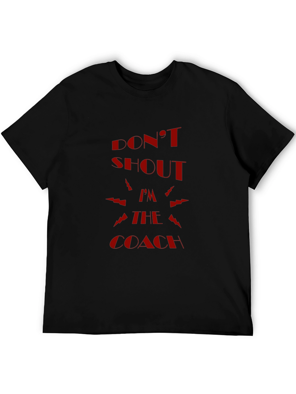 Dont Shout Im The Coach Graphic Tee