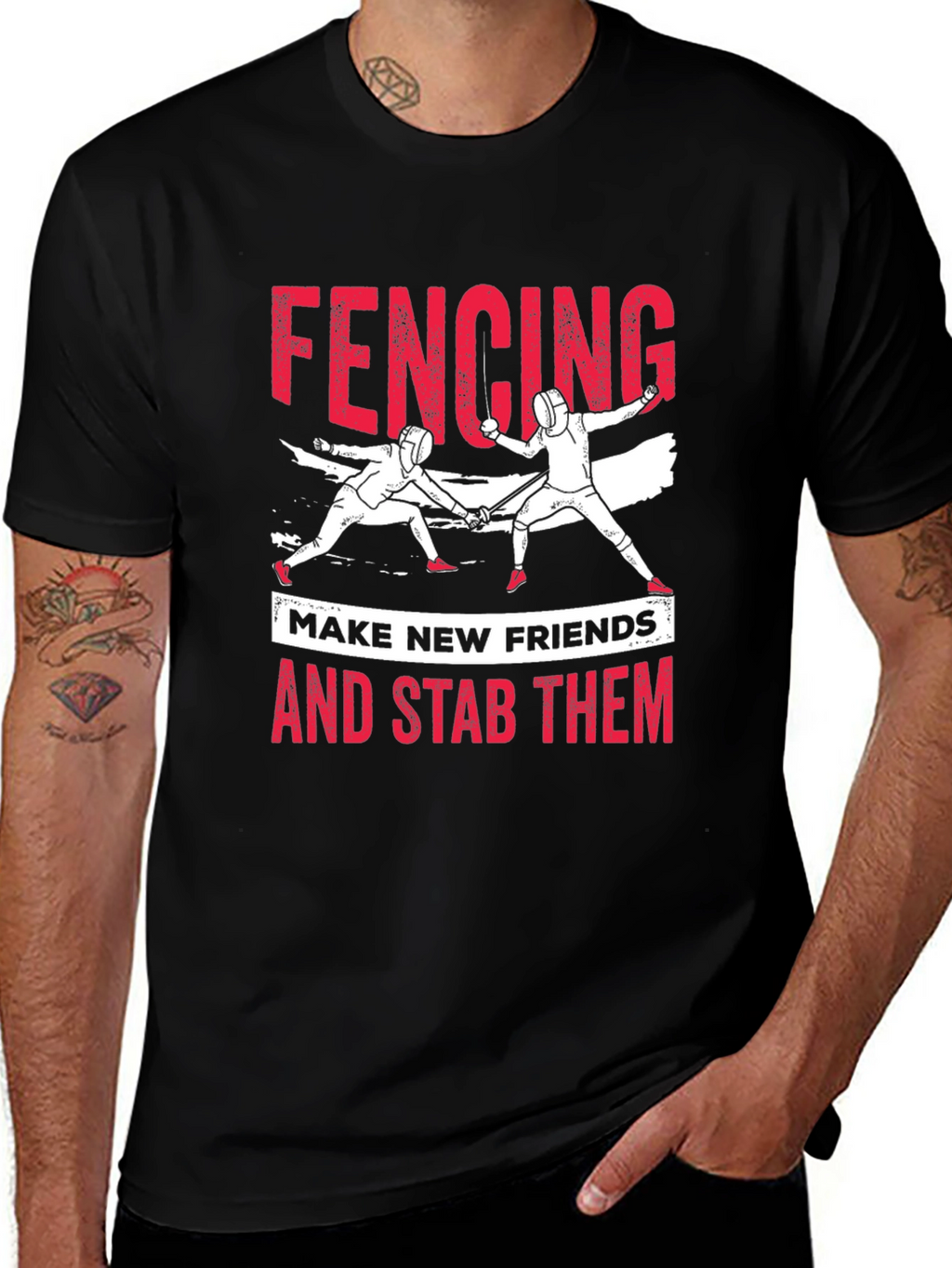 Fencing T-Shirt: Make New Friends and Stab Them Tee