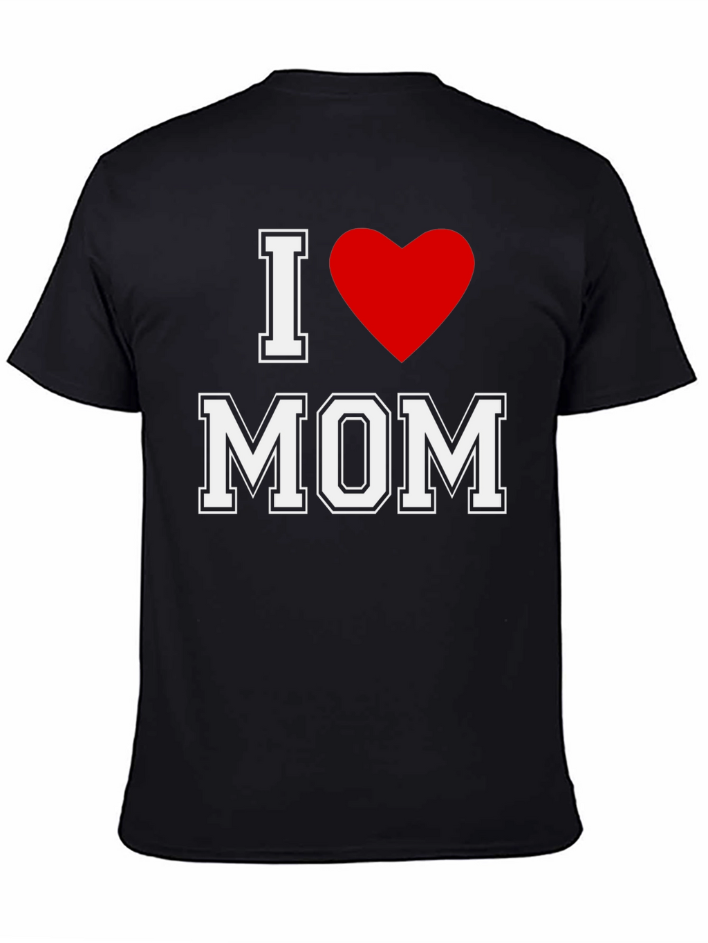 I Heart Mom Black T-Shirt - Mothers Day Gift