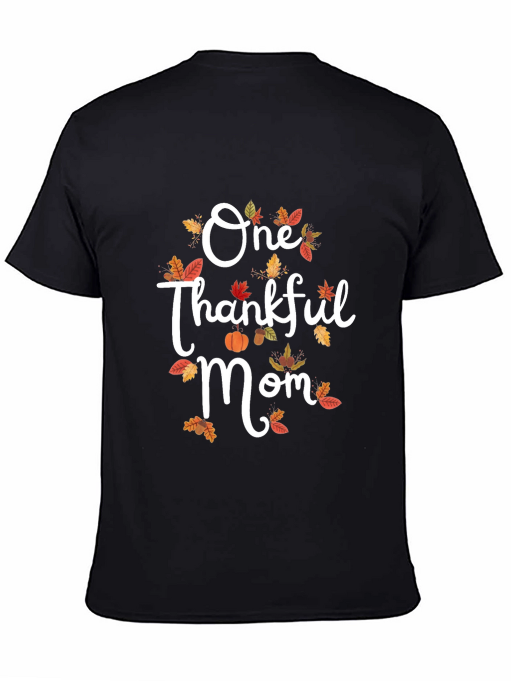 One Thankful Mom Graphic Tee Fall Thanksgiving Shirt