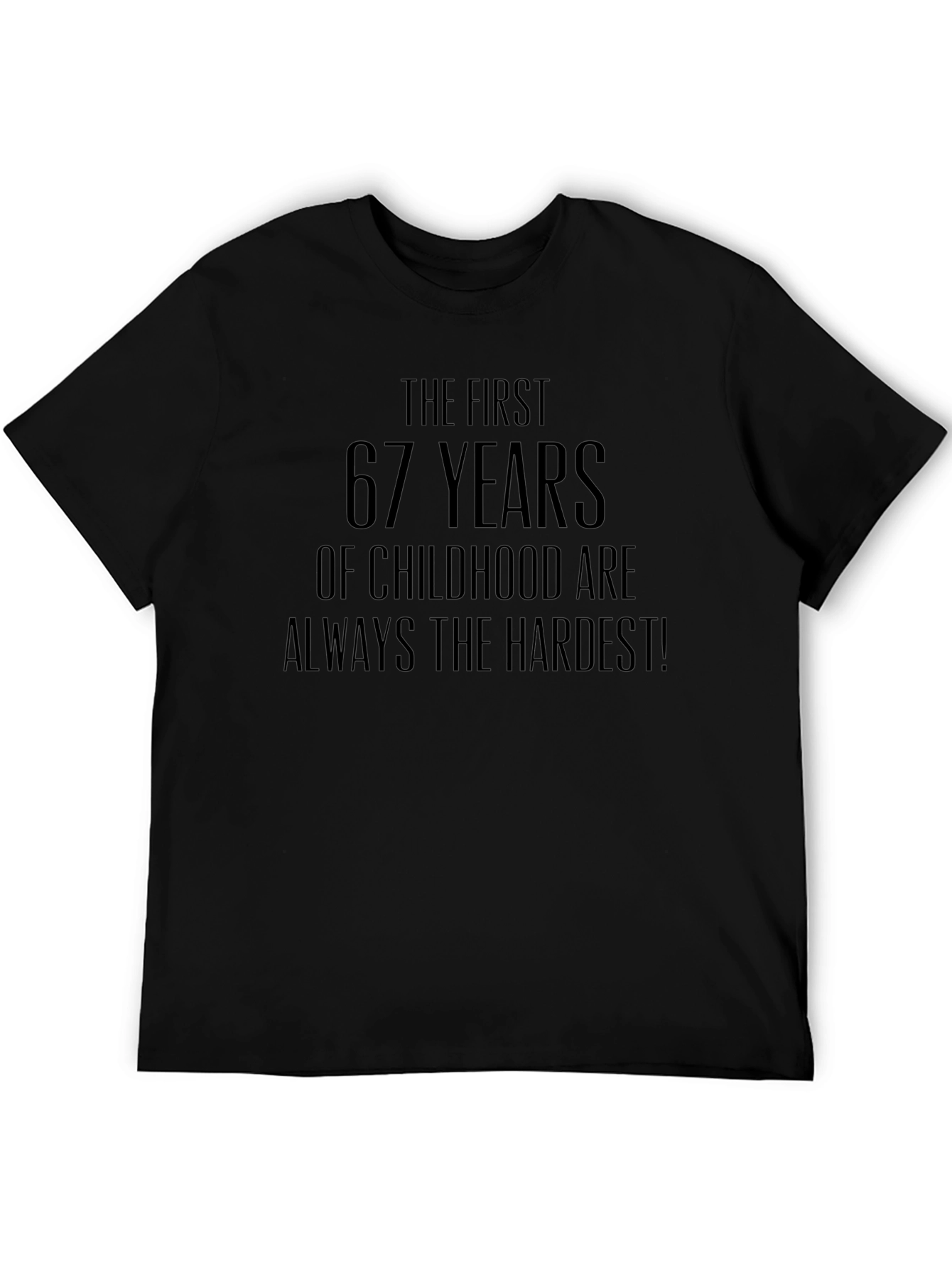 Funny 67th Birthday T-Shirt: Hardest Childhood