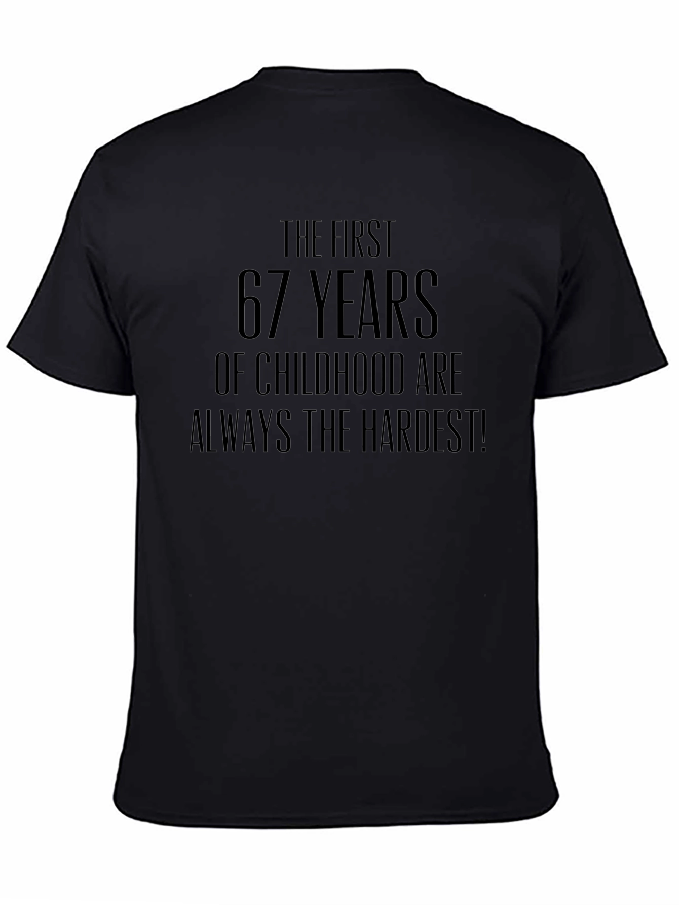 Funny 67th Birthday T-Shirt: Hardest Childhood