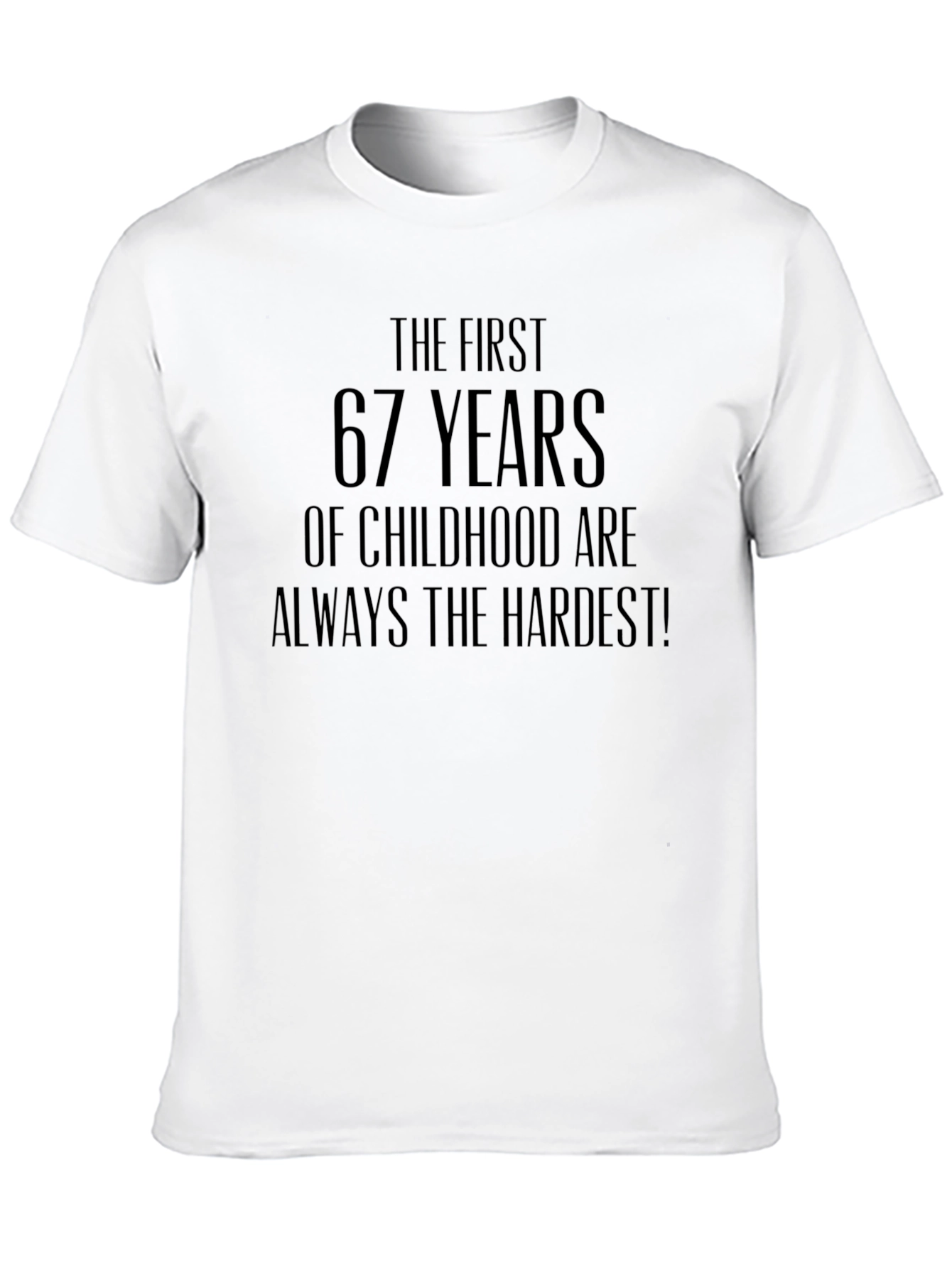 Funny 67th Birthday T-Shirt: Hardest Childhood