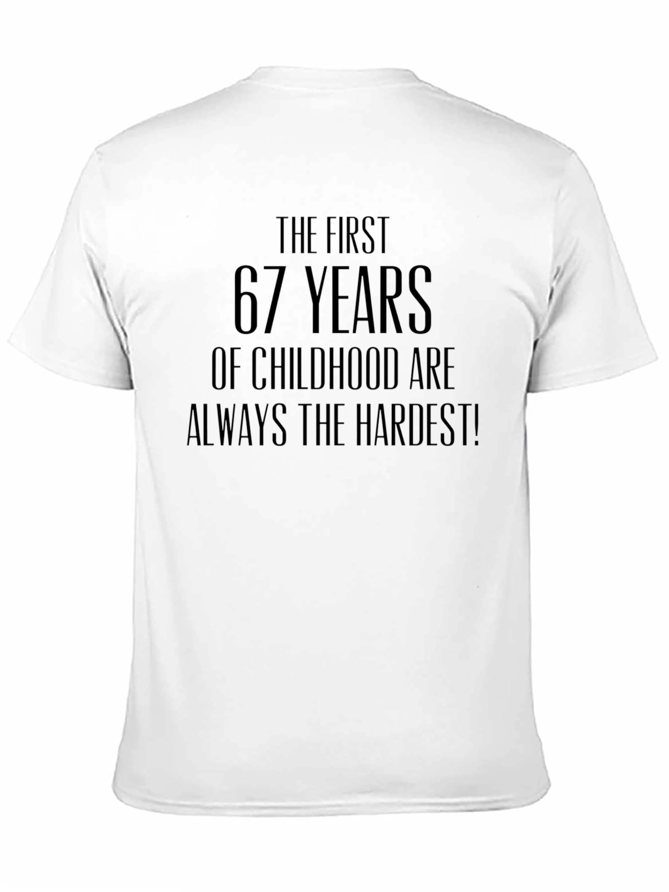 Funny 67th Birthday T-Shirt: Hardest Childhood