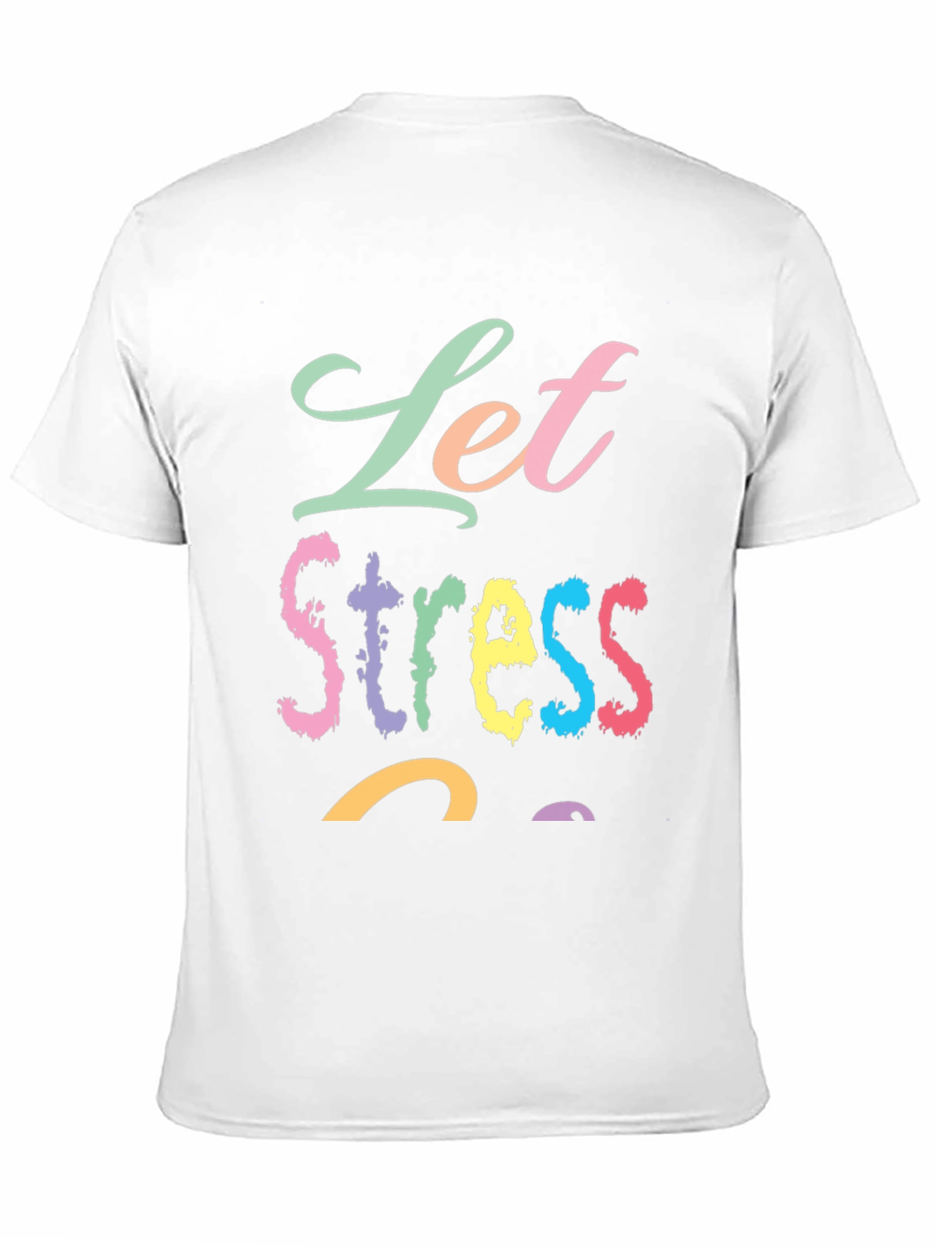 Let Stress Succ T-Shirt - Relaxed Fit Cotton Tee