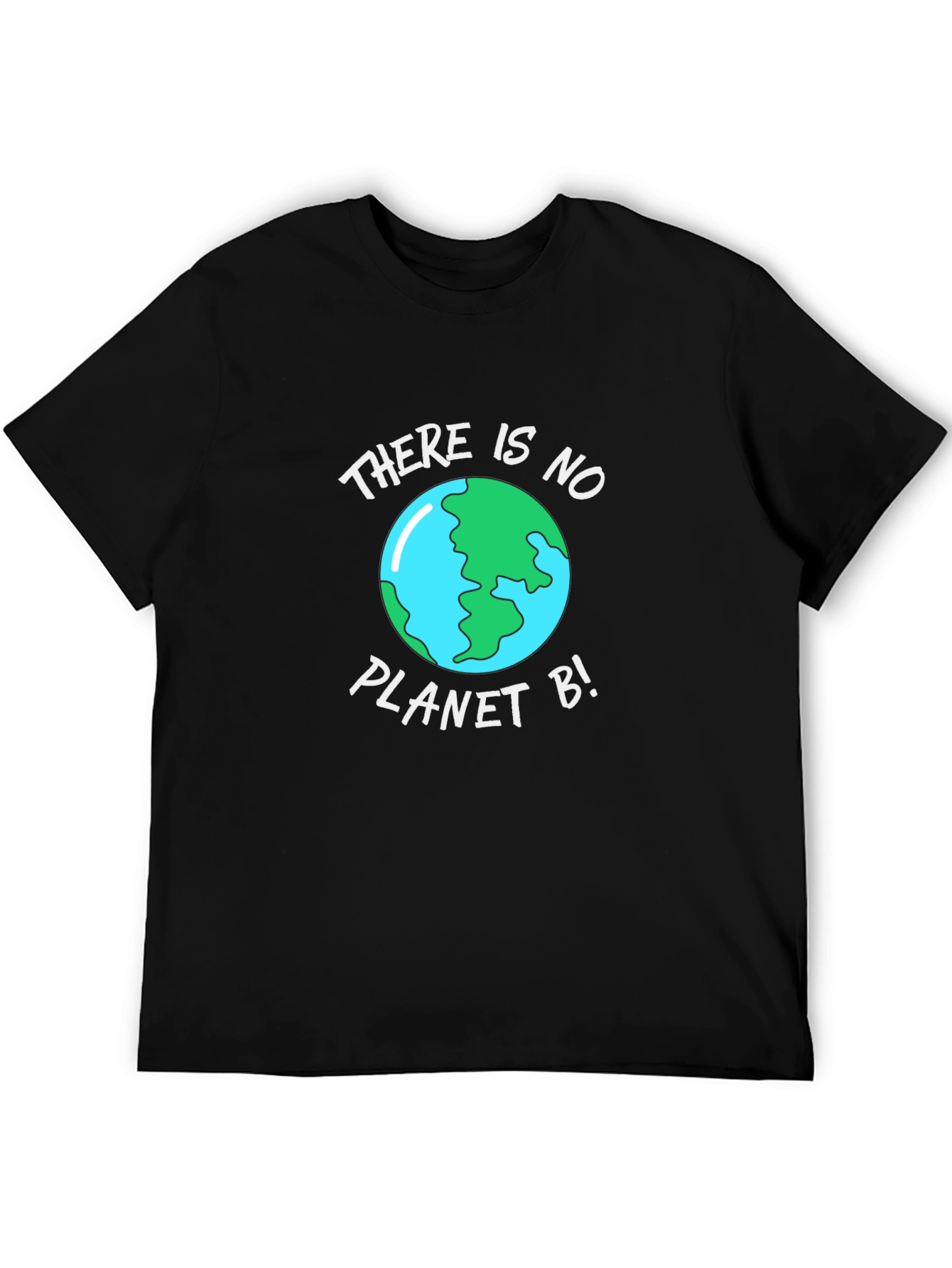 There Is No Planet B - Earth T-Shirt
