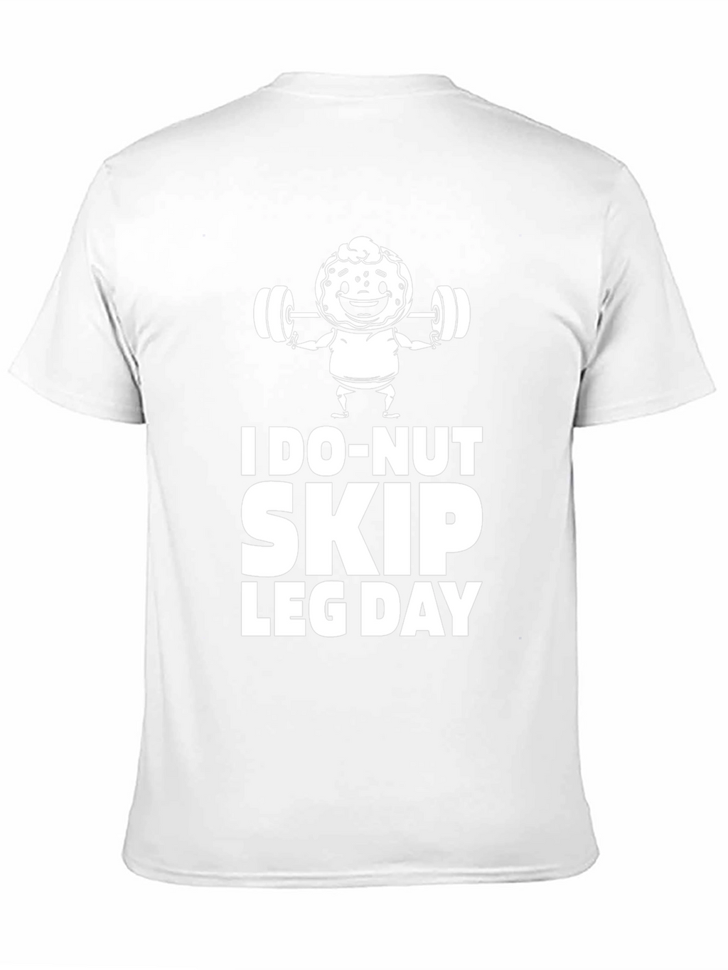 I Do-Nut Skip Leg Day Graphic T-Shirt