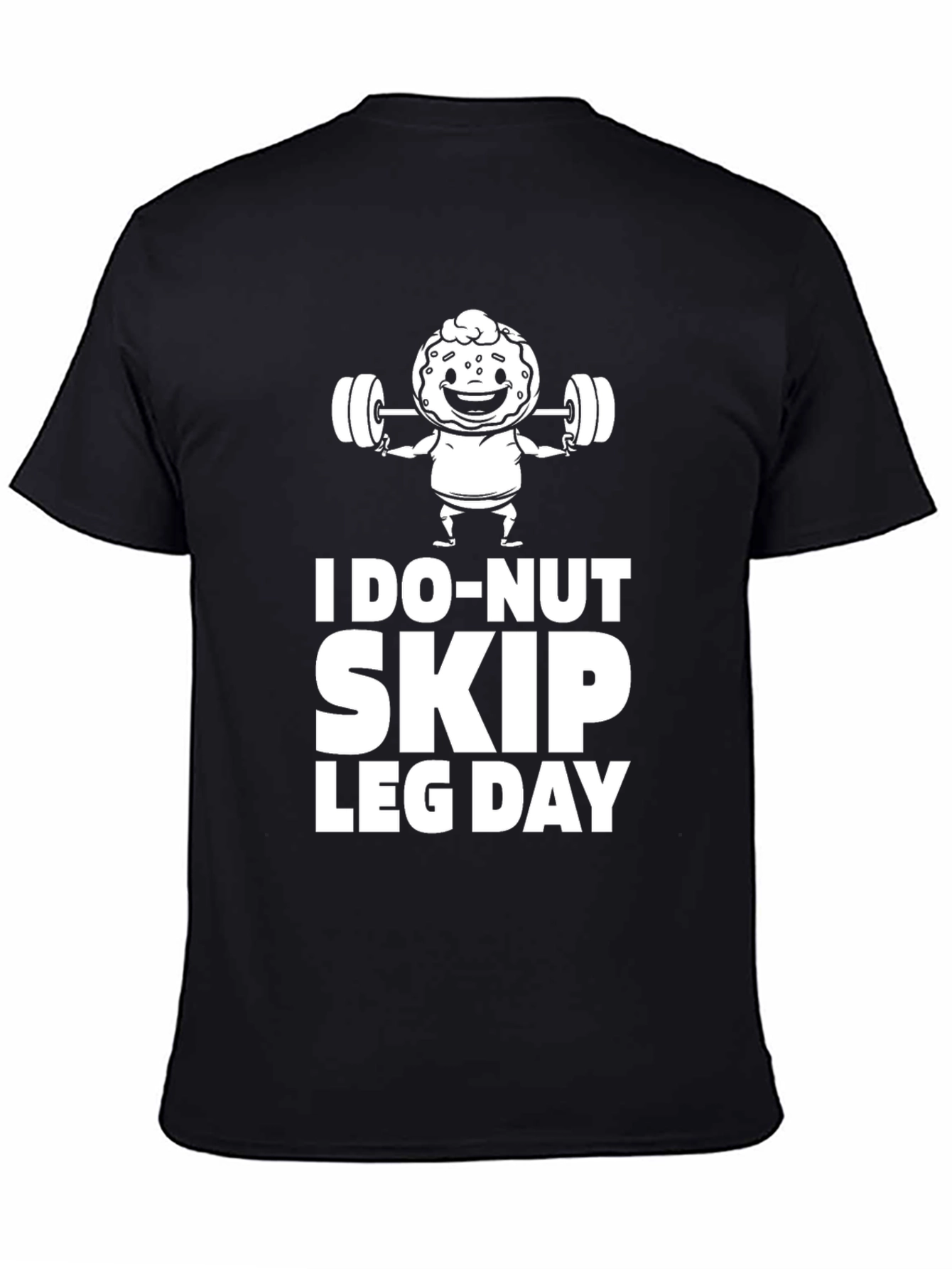 I Do-Nut Skip Leg Day Graphic T-Shirt